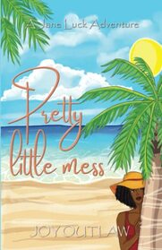 Pretty Little Mess: A Jane Luck Adventure (The Jane Luck Adventures)