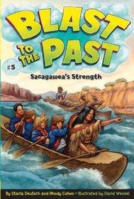 Sacagawea's Strength (Blast to the Past)