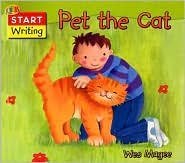 Pet the Cat (Start Reading and Writing)