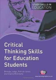 Critical Thinking Skills for Education Students (Study Skills in Education)