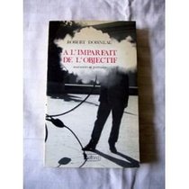 A l'imparfait de l'objectif: Souvenirs et portraits (French Edition)