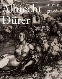 Albrecht Durer: euvre grave : les musees de la ville de Paris, Musee du Petit Palais, 4 avril-21 juillet 1996 (French Edition)