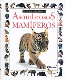 Asombrosos Mamiferos (Spanish Edition)