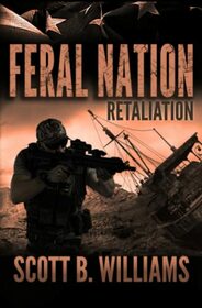 Feral Nation - Retaliation (Feral Nation Series)
