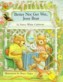 Better Not Get Wet, Jesse Bear (Jesse Bear)