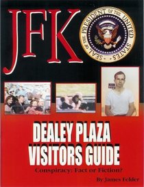 Dealey Plaza Visitors Guide. (Conspiracy: Fact or Fiction?)