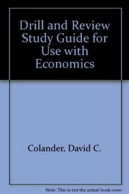 Drill and Review Study Guide for Use With Economics