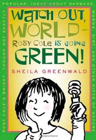 Watch Out, World--Rosy Cole is Going Green