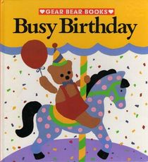 Busy Birthday (Gear Bear Books)