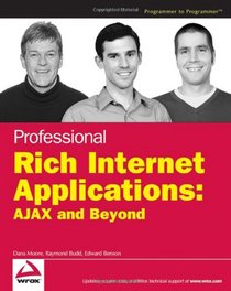 Professional Rich Internet Applications: AJAX and Beyond (Programmer to Programmer)
