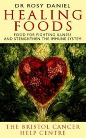 Healing Foods: How to Nurture Yourself and Fight Illness