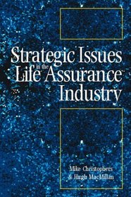 Strategic Issues in the Life Assurance Industry