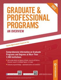 Graduate & Professional Programs: An Overview 2012 (Grad 1) (Peterson's Graduate & Professional Programs : An Overview)