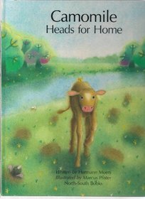 Camomile Heads for Home (A North-South Picture Book)