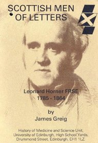 Leonard Horner, F.R.S.E., 1785-1864 (Scottish men of letters)