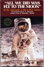 All We Did Was Fly to the Moon (History-alive series)
