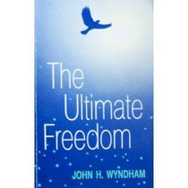 The Ultimate Freedom