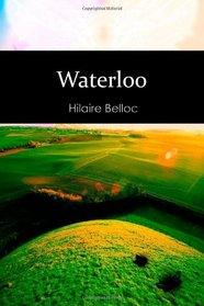 Waterloo: A Detailed Account of the Military Tactics Employed in the Historic Battle