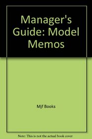 A Manager's Guide: Model Memos