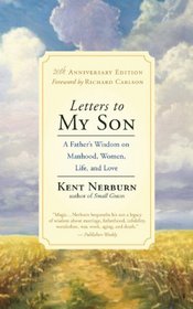 Letters to My Son: A Father's Wisdom on Manhood, Women, Life, and Love