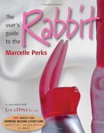 The User's Guide to the Rabbit (52 Brilliant Little Ideas)