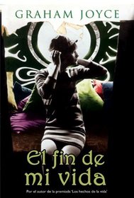 El Fin De Mi Vida/ the Limits of Enchantment (Spanish Edition)
