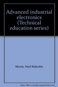 Advanced Industrial Electronics (Technical education series)