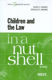 Children and the Law in a Nutshell, 4th (Nutshell Series)