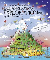 The Most Brilliant, Boldly Going Book of Exploration Ever... by the Br ainwaves