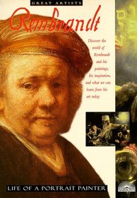 Rembrandt: Life of a Portrait Painter (Great Artist Series)