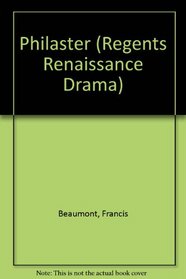 Philaster (Regents Renaissance Drama)