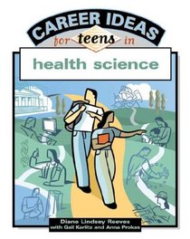 Career Ideas For Teens In Health Science (Career Ideas for Teens)