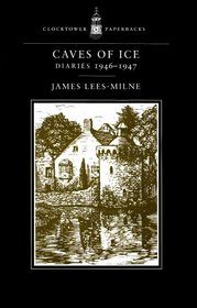 Caves of Ice: Diaries 1946-1947
