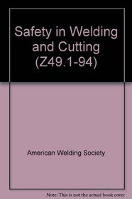 Safety in Welding and Cutting (Z49.1-94)