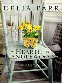 A Hearth in Candlewood (The Candlewood Trilogy #1)