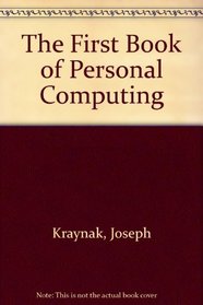 The First Book of Personal Computing