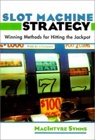 Slot Machine Strategy: Winning Methods for Hitting the Jackpot