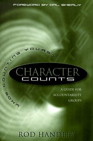 Character Counts: A Guide for Accountability Groups