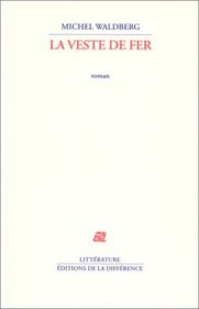 La veste de fer: Roman (Litterature) (French Edition)