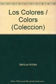 Los Colores (Coleccion) (Spanish Edition)