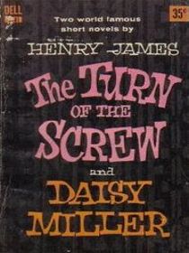 The Turn of the Screw and Daisy Miller