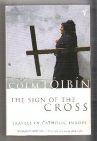 The Sign of the Cross: Travels in Catholic Europe