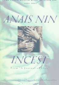 Incest: From  'A Journal of Love' -The Unexpurgated Diary of Anas Nin (1932-1934)