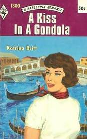 A Kiss in a Gondola (Harlequin Romance, No 1300)