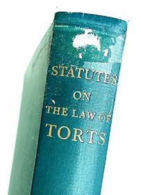 Statutes on the Law of Torts.