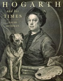 Hogarth and His Times: Serious Comedy