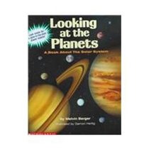 Looking at the Planets: A Book About the Solar System