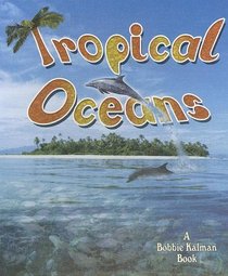 Tropical Oceans (The Living Oceans)