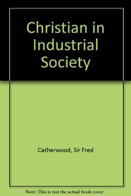 Christian in Industrial Society