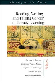 Reading, Writing, and Talking Gender in Literacy Learning (Literacy Studies Series) (Literacy Studies Series)